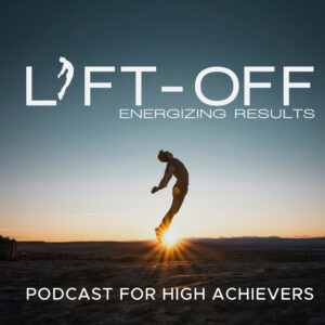 Lift Off with Energizing Results, with Uwe Dockhorn